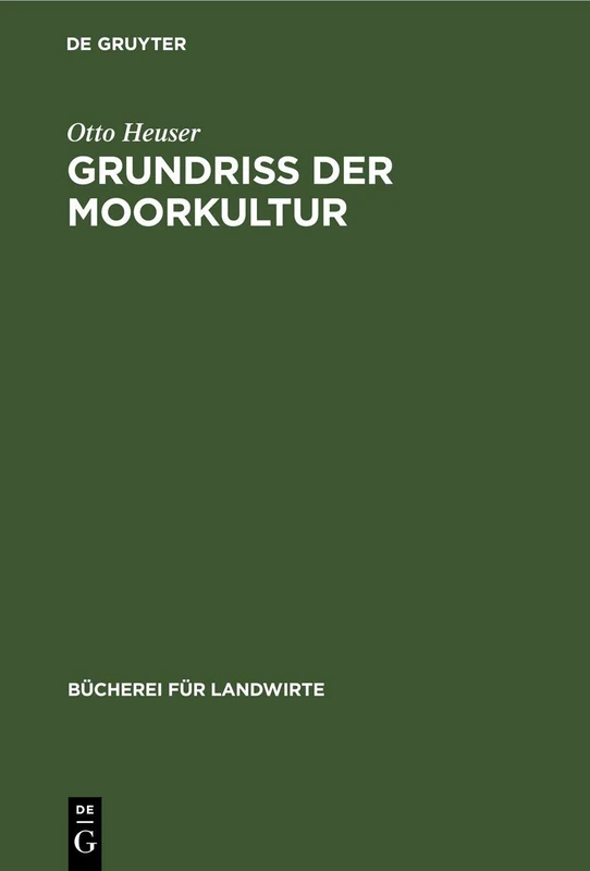 Grundriß Der Moorkultur (Bücherei Für Landwirte)