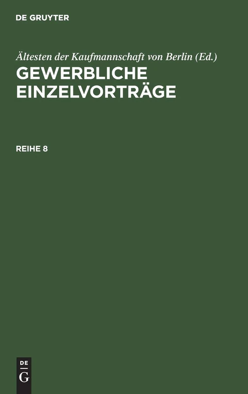 Gewerbliche Einzelvorträge. Reihe 8 (Gewerbliche Einzelvorträge, 8)