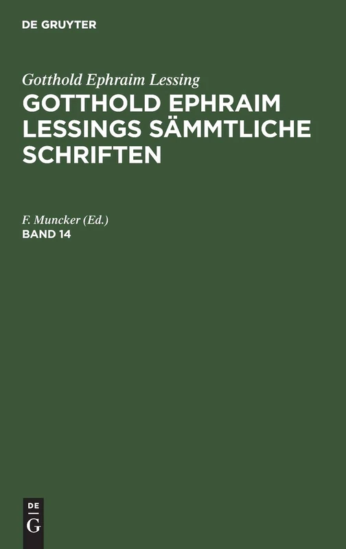 Gotthold Ephraim Lessing: Gotthold Ephraim Lessings Sämmtliche Schriften. Band 14