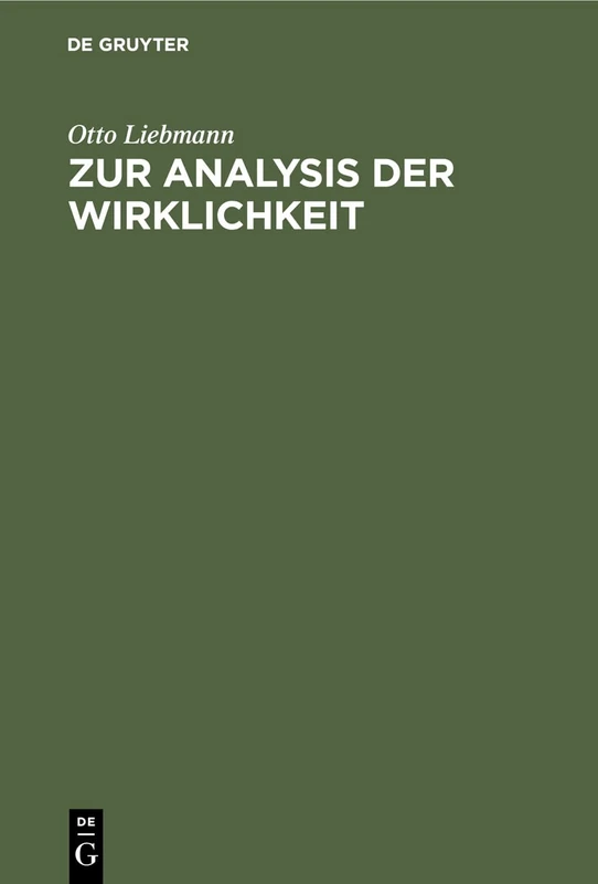 Zur Analysis Der Wirklichkeit: Eine Erörterung Der Grundprobleme Der Philosophie