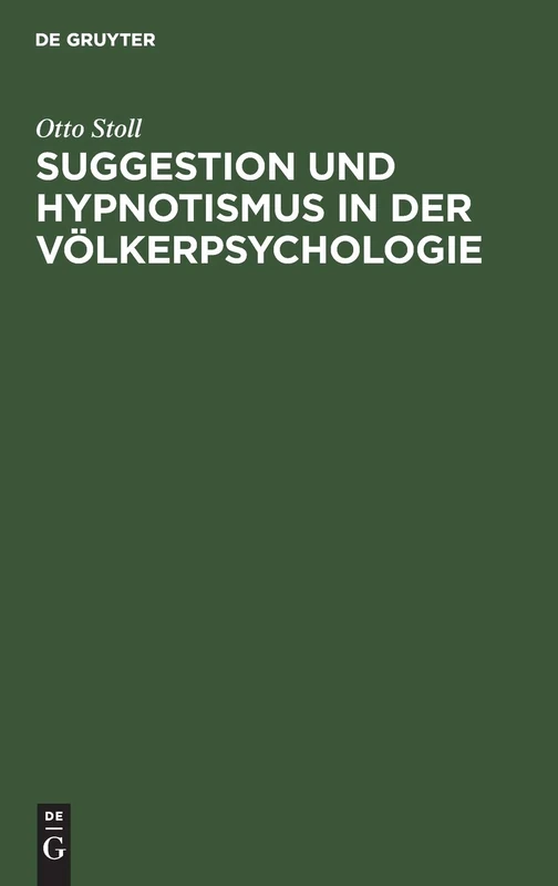 Suggestion Und Hypnotismus in Der Völkerpsychologie