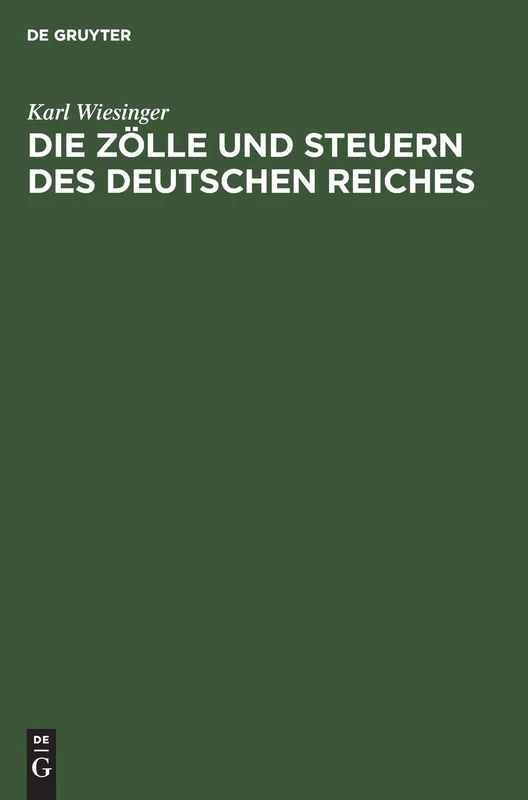 Die Zölle Und Steuern Des Deutschen Reiches