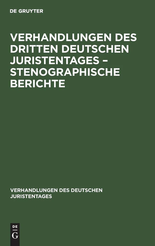 Verhandlungen Des Dritten Deutschen Juristentages - Stenographische Berichte: 3