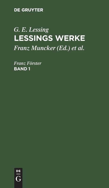 G. E. Lessing: Lessings Werke. Band 1