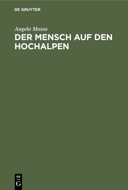 Der Mensch Auf Den Hochalpen: Forschungen