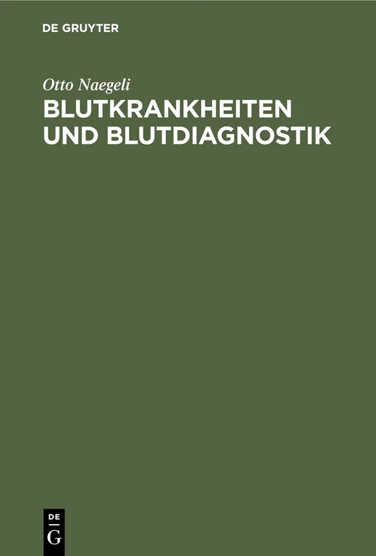 Blutkrankheiten Und Blutdiagnostik: Lehrbuch Der Morphologischen Hämatologie