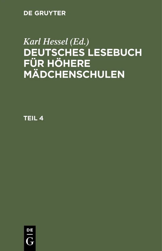 Deutsches Lesebuch Für Höhere Mädchenschulen. Teil 4