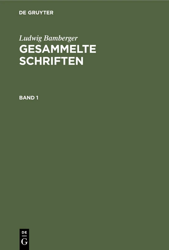 Ludwig Bamberger: Gesammelte Schriften. Band 1 - Image 1