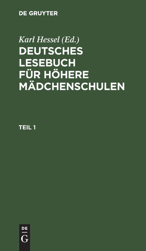 Deutsches Lesebuch Für Höhere Mädchenschulen. Teil 1