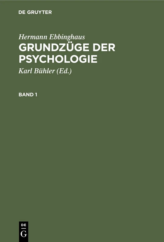 Hermann Ebbinghaus: Grundzüge Der Psychologie. Band 1