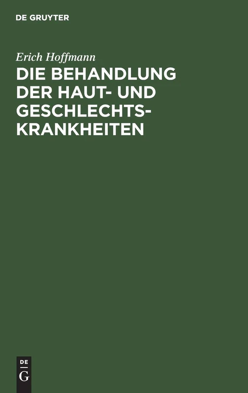 Die Behandlung Der Haut- Und Geschlechtskrankheiten: (Abdruck Aus Der Therapie an Den Bonner Kliniken, Zweite Auflage)