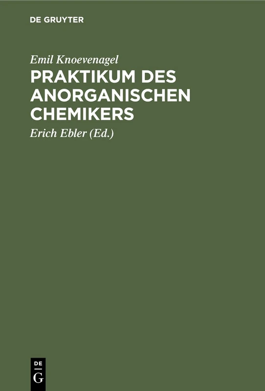 Praktikum Des Anorganischen Chemikers: Einführung in Die Anorganische Chemie Auf Experimenteller Grundlage