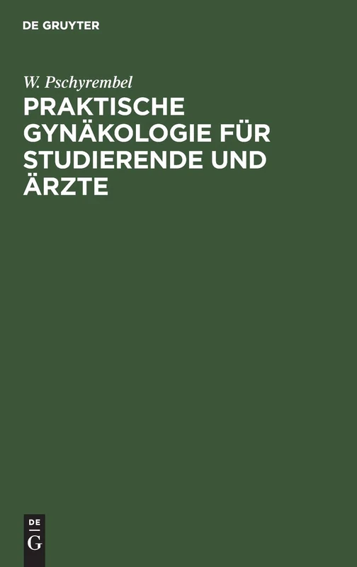 Praktische Gynäkologie Für Studierende Und Ärzte