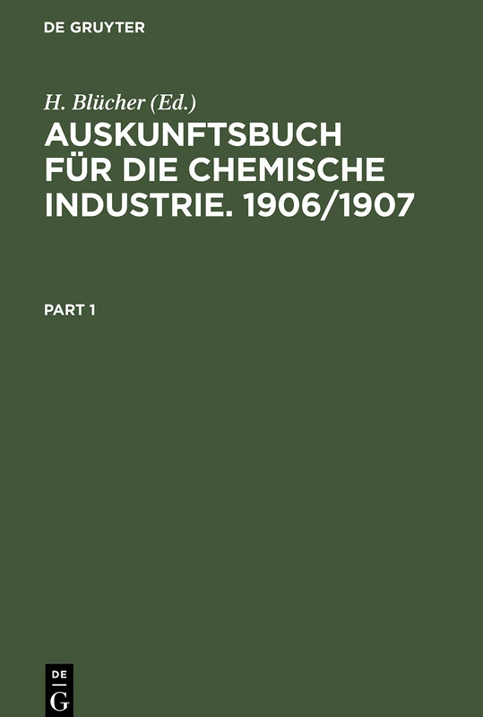 Auskunftsbuch Für Die Chemische Industrie. 1906-1907