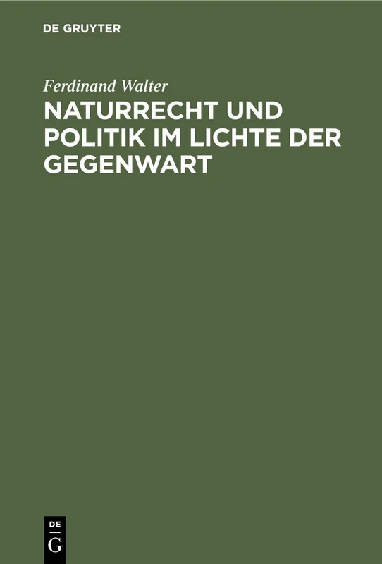 Naturrecht Und Politik Im Lichte Der Gegenwart
