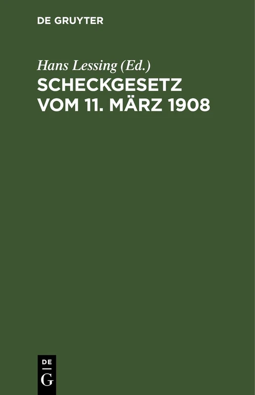 Scheckgesetz Vom 11. März 1908: Mit Einleitung, Erläuterungen Und Sachregister Sowie Einem Anhang, Betreffend Die Einführung Des Post-Überweisungs Und Scheckverkehrs