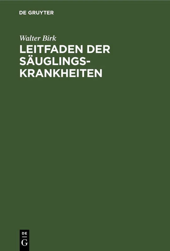 Leitfaden Der Säuglingskrankheiten: Für Studierende Und Ärzte