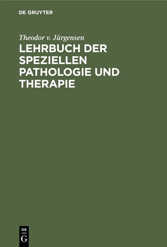 Lehrbuch Der Speziellen Pathologie Und Therapie: Mit Besonderer Berücksichtigung Der Therapie. Für Studierende Und Ärzte