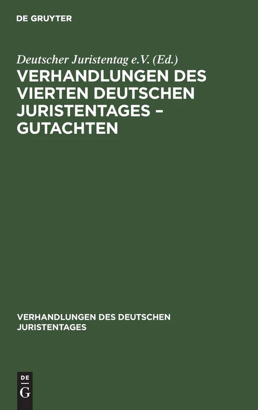 Verhandlungen Des Vierten Deutschen Juristentages - Gutachten: 4