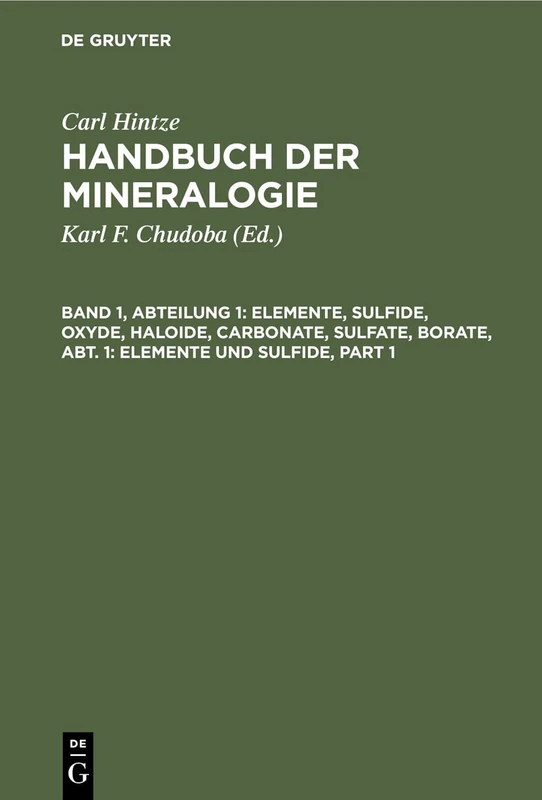 Elemente, Sulfide, Oxyde, Haloide, Carbonate, Sulfate, Borate: Elemente Und Sulfide
