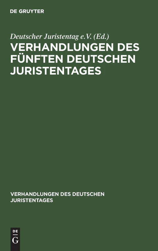 Verhandlungen Des Fünften Deutschen Juristentages: 5