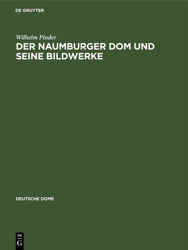 Der Naumburger Dom und seine Bildwerke (Deutsche Dome)