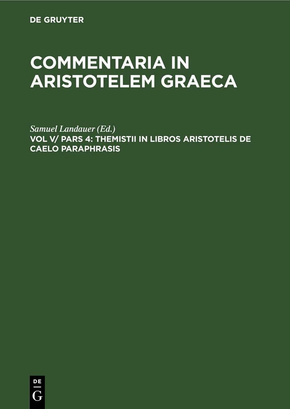 Themistii in Libros Aristotelis de Caelo Paraphrasis: Hebraice Et Latine