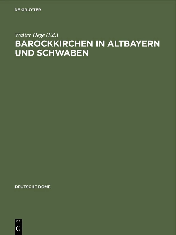 Barockkirchen in Altbayern Und Schwaben (Deutsche Dome)