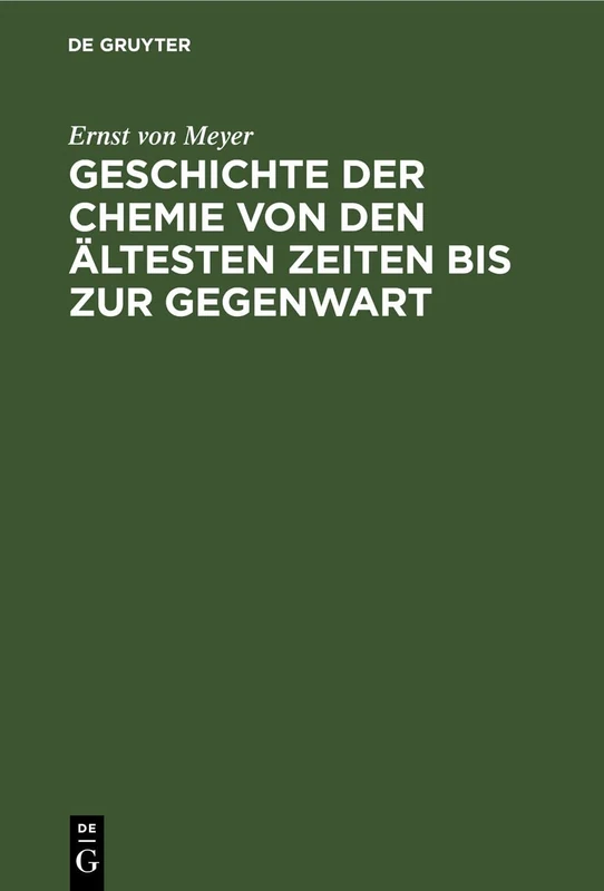 Geschichte Der Chemie Von Den Ältesten Zeiten Bis Zur Gegenwart: Zugleich Einführung in Das Studium Der Chemie - Image 1