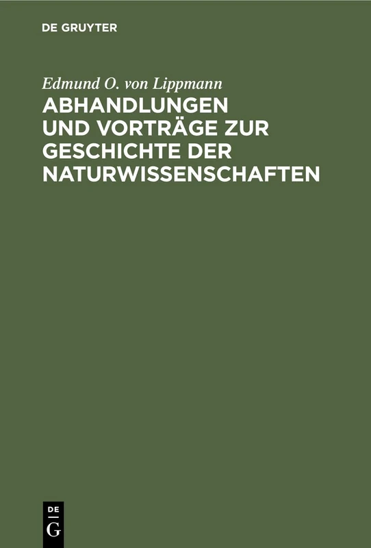 Abhandlungen Und Vorträge Zur Geschichte Der Naturwissenschaften