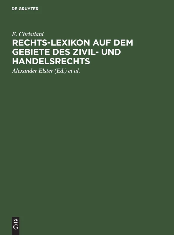 Rechts-Lexikon Auf Dem Gebiete Des Zivil- Und Handelsrechts: Volksausgabe