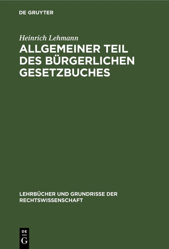 Allgemeiner Teil Des Bürgerlichen Gesetzbuches: 1 (Lehrbücher Und Grundrisse Der Rechtswissenschaft)