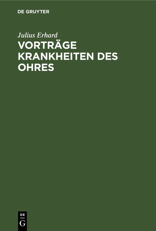 Vorträge Krankheiten Des Ohres: Gehalten an Der Friedrich Wilhelms Universität Zu Berlin