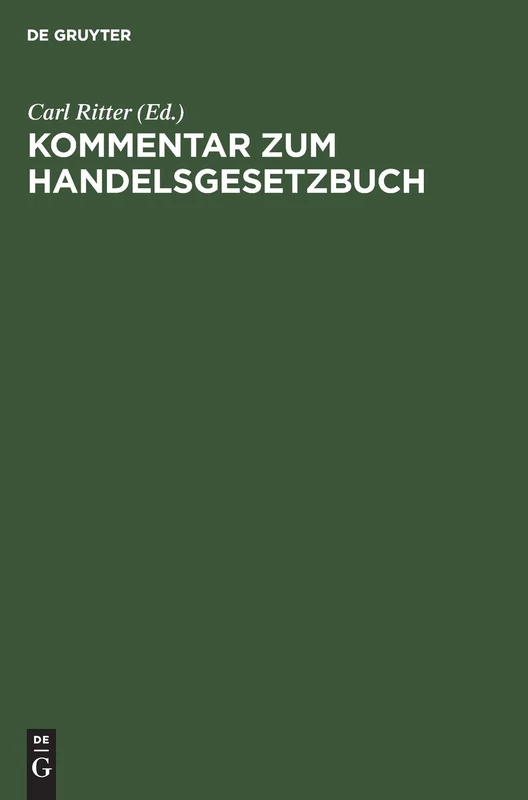 Kommentar Zum Handelsgesetzbuch: Mit Ausschluß Des Seerechts