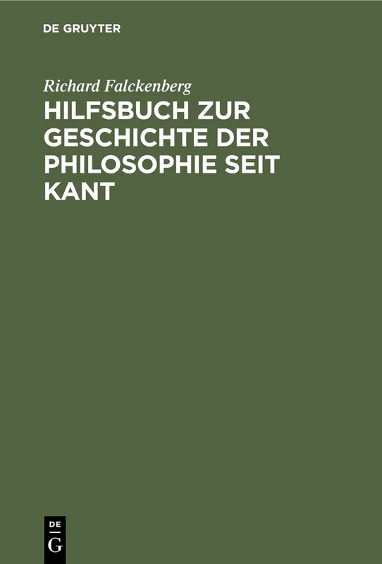 Hilfsbuch Zur Geschichte Der Philosophie Seit Kant