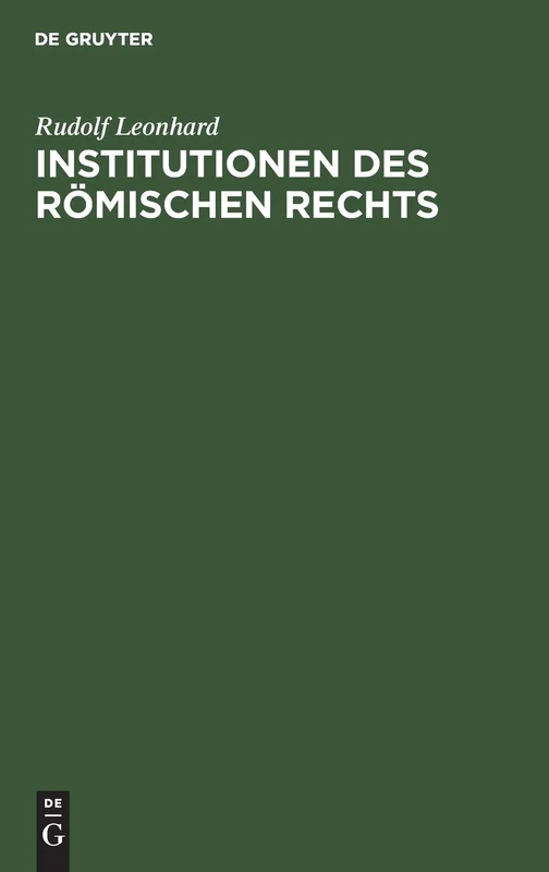 Institutionen Des Römischen Rechts: Ein Lehrbuch