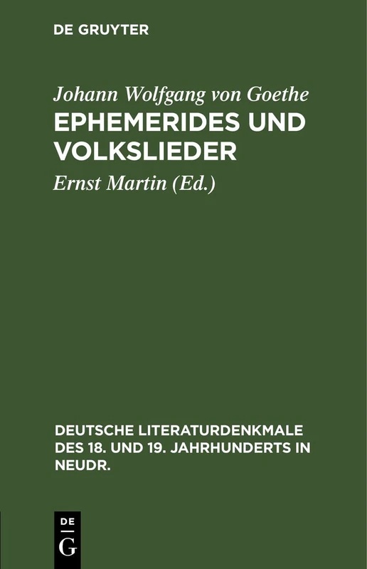Ephemerides Und Volkslieder: 14 (Deutsche Literaturdenkmale Des 18. Und 19. Jahrhunderts in N)