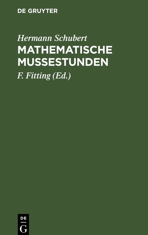 Mathematische Mußestunden: Eine Sammlung Von Geduldspielen, Kunststücken Und Unterhaltungsaufgaben Mathematischer Natur