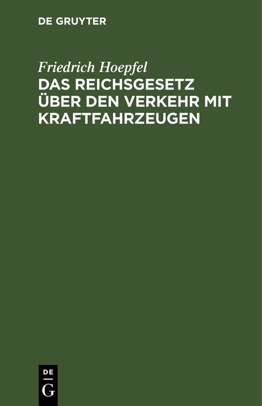 Das Reichsgesetz Über Den Verkehr Mit Kraftfahrzeugen: Vom 3. Mai 1909