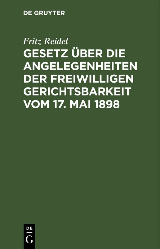 Gesetz Über Die Angelegenheiten Der Freiwilligen Gerichtsbarkeit Vom 17. Mai 1898