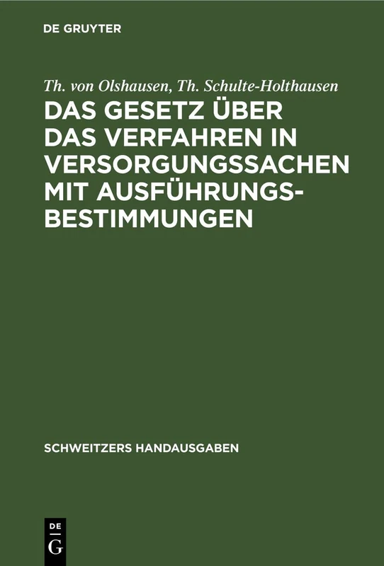 Das Gesetz Über Das Verfahren in Versorgungssachen Mit Ausführungsbestimmungen (Schweitzers Handausgaben)