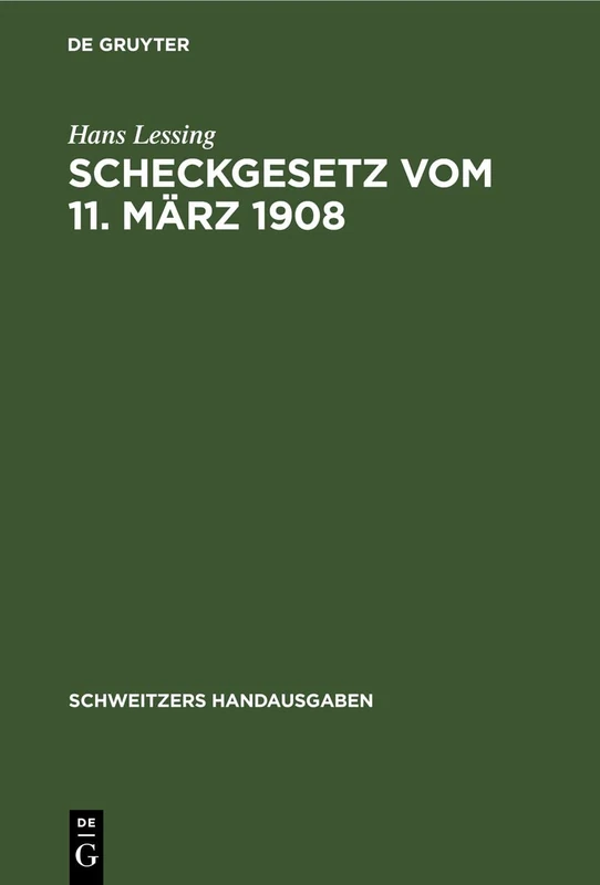 Scheckgesetz Vom 11. März 1908 (Schweitzers Handausgaben)