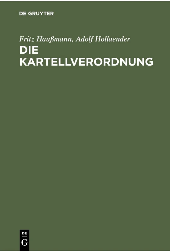 Die Kartellverordnung: Verordnung Gegen Mißbrauch Wirtschaftlicher Machtstellungen Vom 2. November 1923 - Image 1
