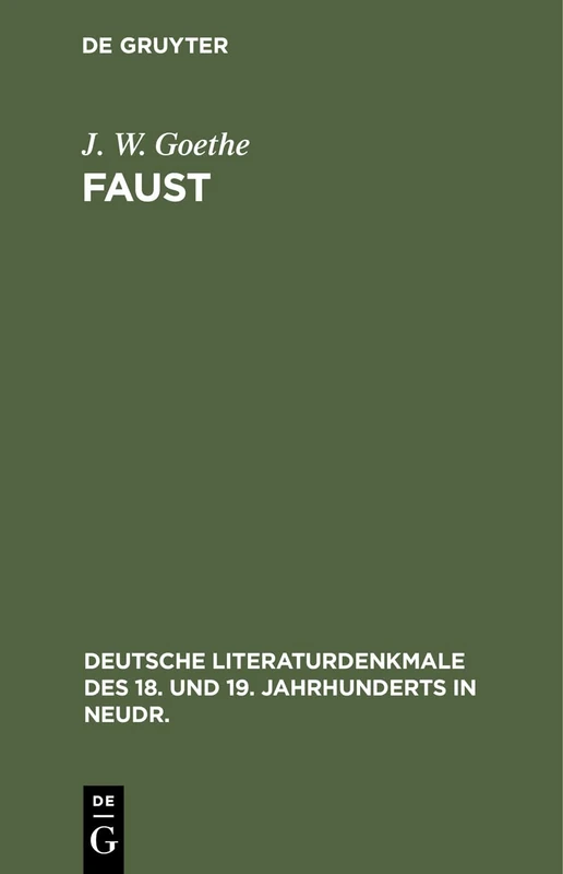 Faust: Ein Fragment: 5 (Deutsche Literaturdenkmale Des 18. Und 19. Jahrhunderts in N)