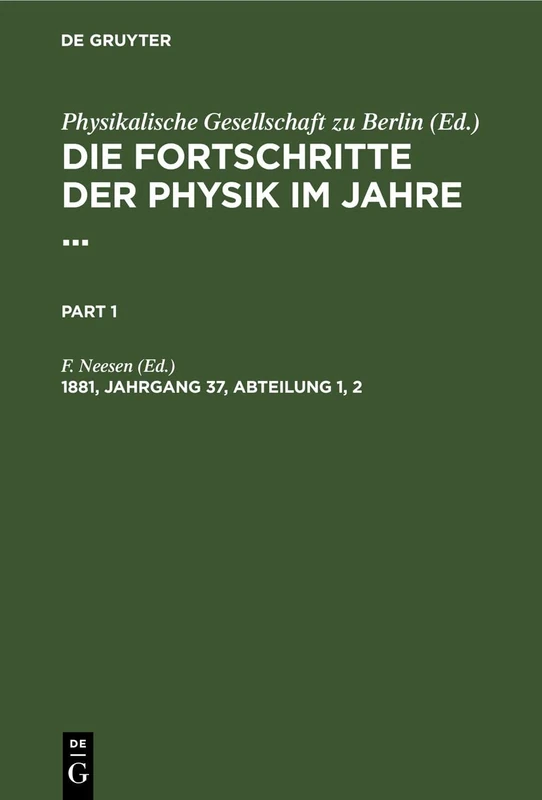 De Gruyter Die Fortschritte Der Physik 1881 Jahrgang 37