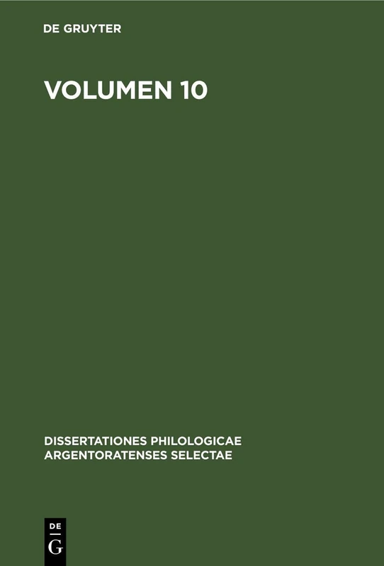 Volumen 10 (Dissertationes Philologicae Argentoratenses Selectae)
