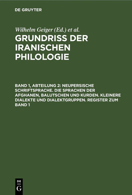 Neupersische Schriftsprache. Die Sprachen Der Afghanen, Balutschen Und Kurden. Kleinere Dialekte Und Dialektgruppen. Register Zum Band 1 - Image 1