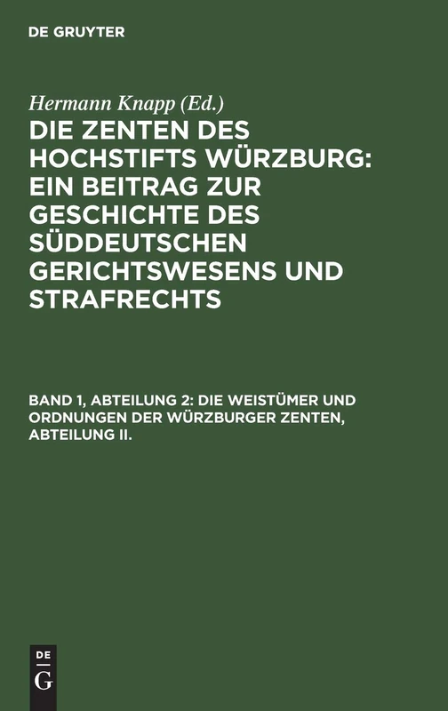 Die Weistümer Und Ordnungen Der Würzburger Zenten, Abteilung II.