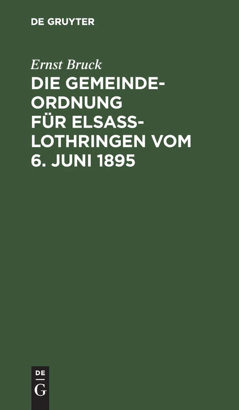 Die Gemeindeordnung Für Elsaß-Lothringen Vom 6. Juni 1895 - Image 1