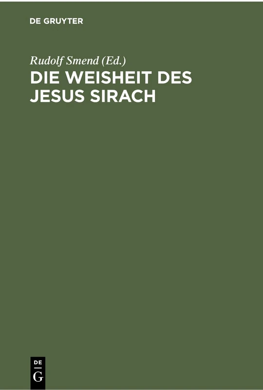Die Weisheit Des Jesus Sirach: Mit Einem Hebräischen Glossar